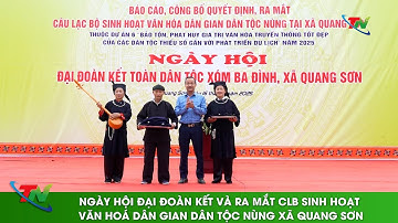 Ngày hội Đại đoàn kết và Ra mắt CLB Sinh hoạt văn hoá dân gian dân tộc Nùng xã Quang Sơn