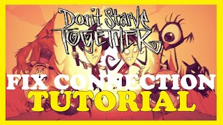 Don t Starve together – How to Fix Connection Issues – Complete Tutorial