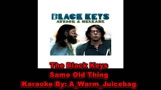 The Black Keys  Same Old Thing karaoke