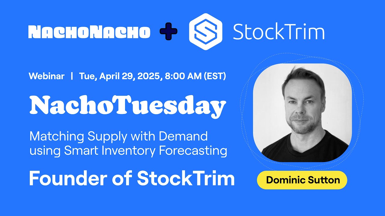 NachoTuesday: Matching Supply with Demand using Smart Inventory Forecasting (Ft. StockTrim)