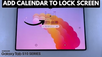 How To Add Calendar To Lock Screen Of Samsung Galaxy Tab S10 / S10 Ultra