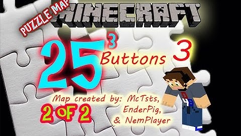 Minecraft Puzzle Map "25³ Buttons III by: McTsts" part 2 of 2