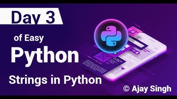Python | Strings | Day 3 | 7 Days of Easy Python | Ajay Singh