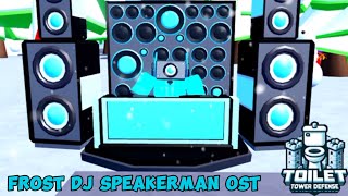 Frost DJ Speakerman OST - Toilet tower defence OST (Normal version)