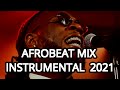 Afrobeat Instrumental Mix 2021 | AFROBEAT TEMPLE 2 | Chill Afrobeats Instrumental | Ghana Beats