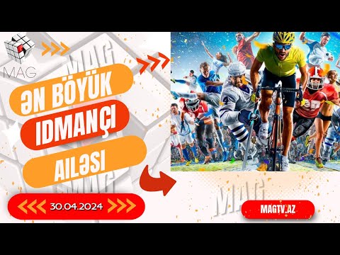 9 nəfərlik idmançı ailə və Rüstəm İmanzadə