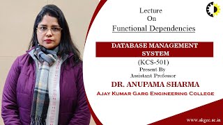 ''Functional Dependencies'' Database Management System By Dr  Anupama Sharma, AKGEC