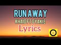 Khaid ft Gyakie - Run Away Lyrics