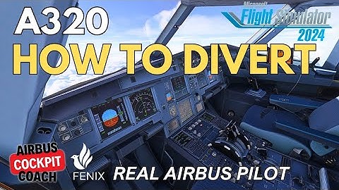How to Divert the Airbus A320 | Real Airbus Pilot Tutorial (MSFS 2024)