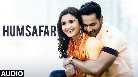 Humsafar (Lyrics)  | Varun & Alia Bhatt | Akhil Sachdeva | "Badrinath Ki Dulhania"