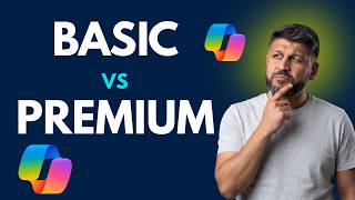 Microsoft 365 Copilot Basic vs Premium: Don't Upgrade Without Watching This