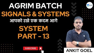 Signals and Systems | System | Part - 13 | Ankit Goel | GATE 2023