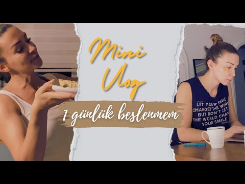 1 GÜNLÜK BESLENMEM | MİNİ VLOG