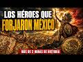 Las Guerras y los Héroes que Forjaron México y Nadie Te Contó