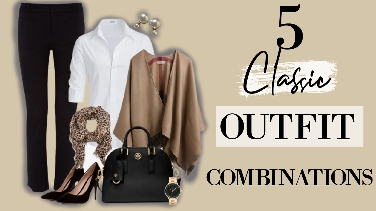 CLASSIC Outfit Combinations that always look TIMELESS 