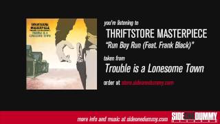 Thriftstore Masterpiece - Run Boy Run (Feat. Frank Black) [Official Audio]