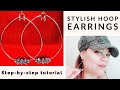 How to Make Stylish Hoop Earrings | Step-by-Step DIY | Craft Yak Social