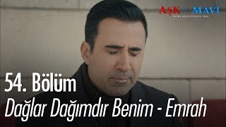 Dağlar Dağımdır Benim - Emrah - Aşk ve Mavi 54.  Resimi