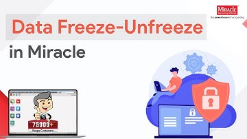 Data Freeze-Unfreeze in Miracle Accounting Software