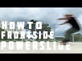 HOW TO FRONTSIDE POWERSLIDE(F/Sパワースライド)スケボー 止まり方