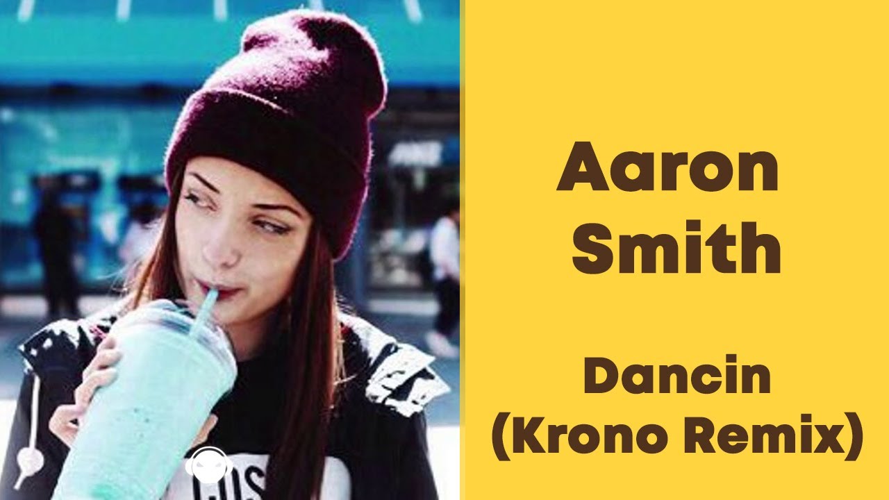 Krono remix feat luvli. Aaron Smith Dancin. Aaron Smith Dancin Krono Remix. Aaron Smith Dancin Krono Remix обложка.