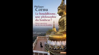 L'enseignement du Bouddha avec Philippe Cornu