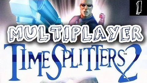 Timesplitters 2 Multiplayer Mash-up - Part 1 (w/ friends)