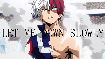 -][- Let me down Slowly -][- (Todoroki Origin)