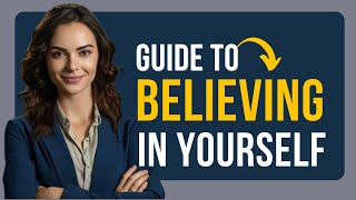 Believe to Achieve: The Transformative Power of SelfConfidence