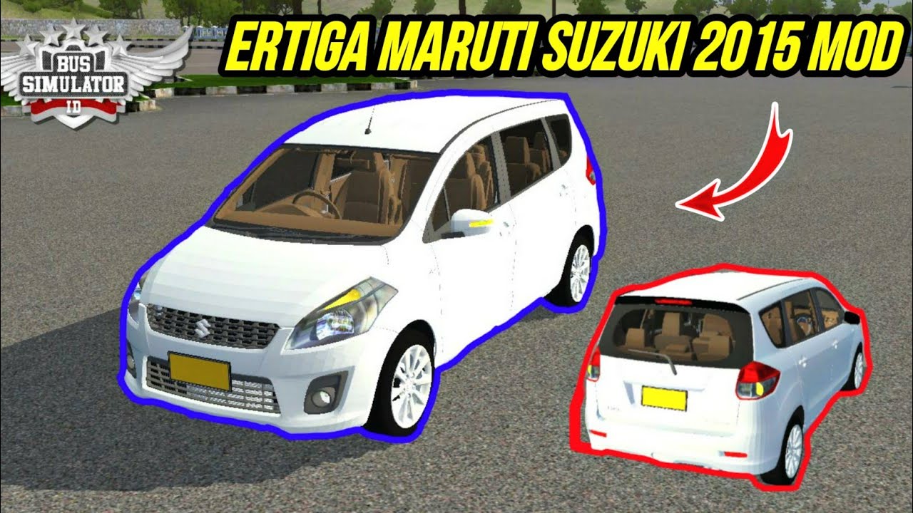 MARUTI SUZUKI ERTIGA 2015 CAR MOD FOR BUS SIMULATOR INDONESIA,BUSSIDV3