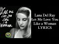 Lana del ray  let me love you like a woman  lyrics