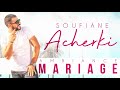 Best anasheed mariagewedding 2020  soufiane acherki 