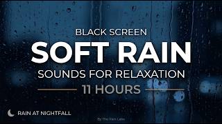 Soft Gentle Rain (Black Screen) • Peaceful Rain Sounds for Sleep & Study (11 Hours) screenshot 3