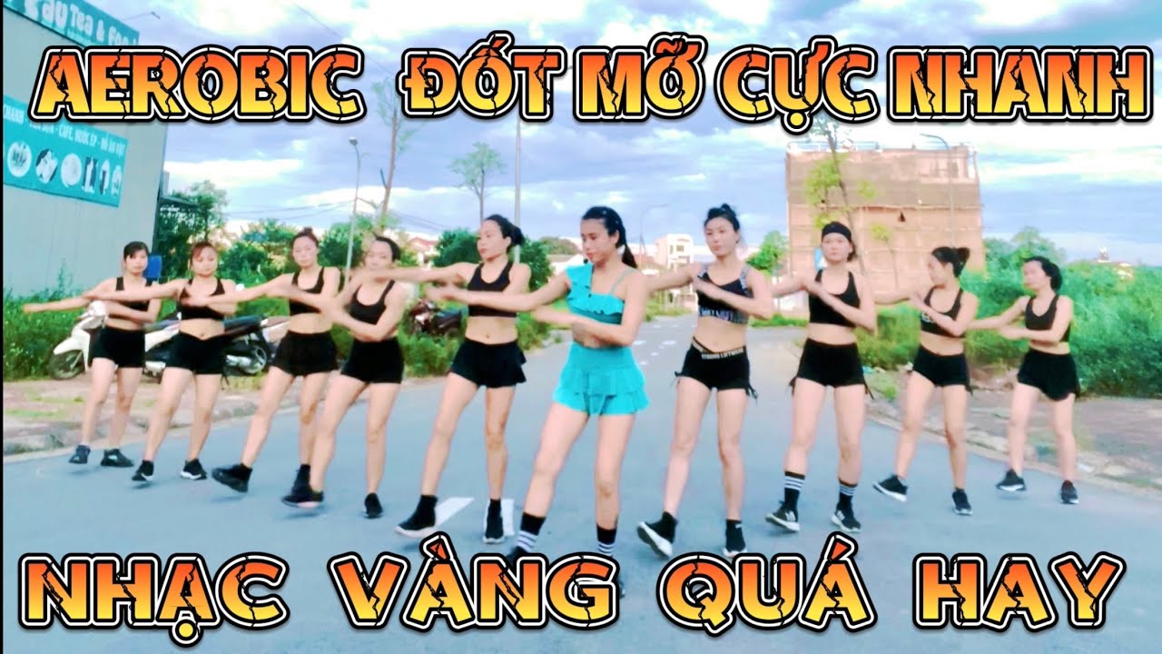 Aerobic Tổng Hợp Đốt Mỡ Bụng Cực Nhanh | NHẠC VÀNG CỰC HAY