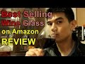 Best Selling Wine Glass Amazon (Bormioli Rocco Restaurant Red Wine Glass Review)