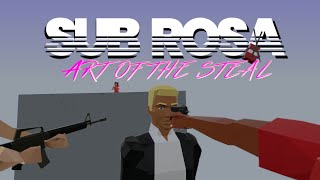 Sub Rosa: Art of the Steal