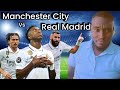 Manchester city vs real madrid  ti bat bouch ak dave le madrilne