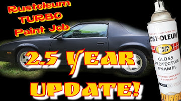 Rustoleum Turbo Can Paint Job 2.5 year update!