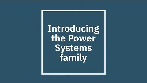 Lecture 2 Introducing the IBM Power family