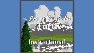 Full The Joy of Pixel Art with Turtle - Episode 1 Guide