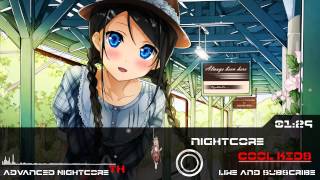 Nightcore  Cool Kids