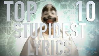 Top 10 Stupidest Lyrics of All Time (Quickie)