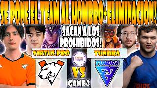 VIRTUS.PRO vs TUNDRA BO3[GAME 2]ELIMINACION-TIMADO, ABED vs PURE, BZM, 33-DREAMLEAGUE SEASON 29
