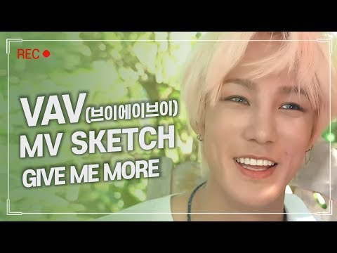 [Pops in Seoul] Give Me <strong>More</strong> ! VAV(브이에이브이)&amp;#39;s MV Shooting <strong>Sketch</strong>