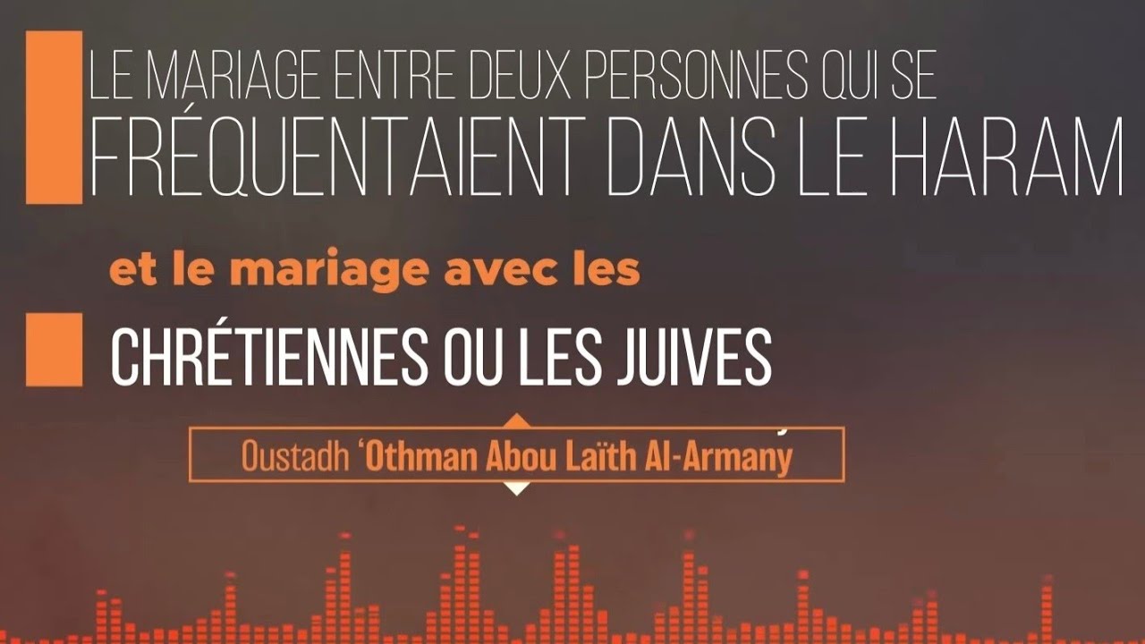 🚨 Mariage entre musulmans qui se fréquentent dans le #haram ou avec une chrétienne ou juive ‼️