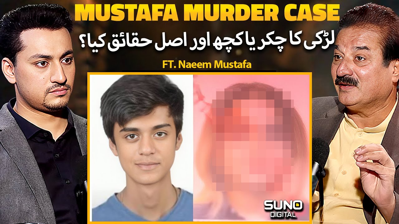 New Twists in Mustafa Amir Murder Case | Reason of Fight with Armaghan? | Ft. Naeem Mustafa