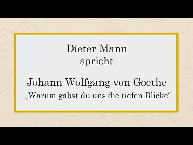Warum Gabst Du Uns Die Tiefen Blicke Von Goethe Gedichte Hausaufgaben Referate Abi Pur De