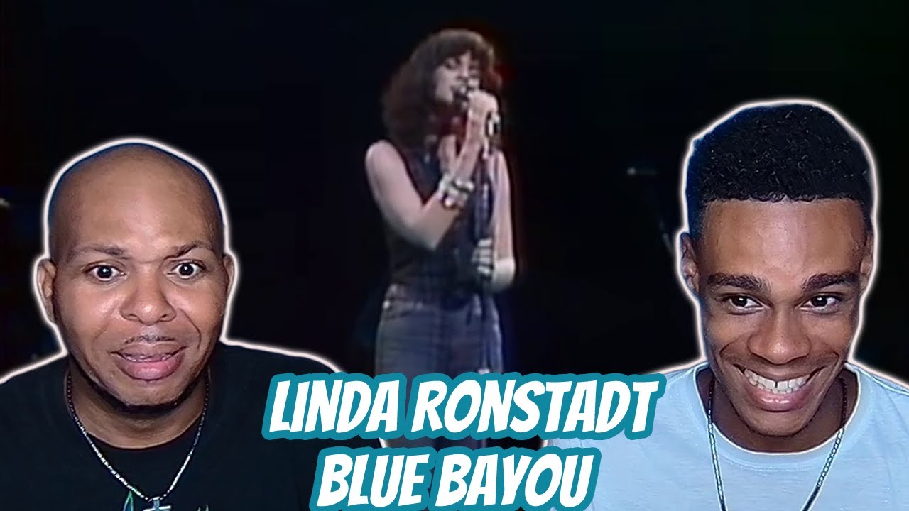 First Time Reaction To Linda Ronstadt Blue Bayou YouTube