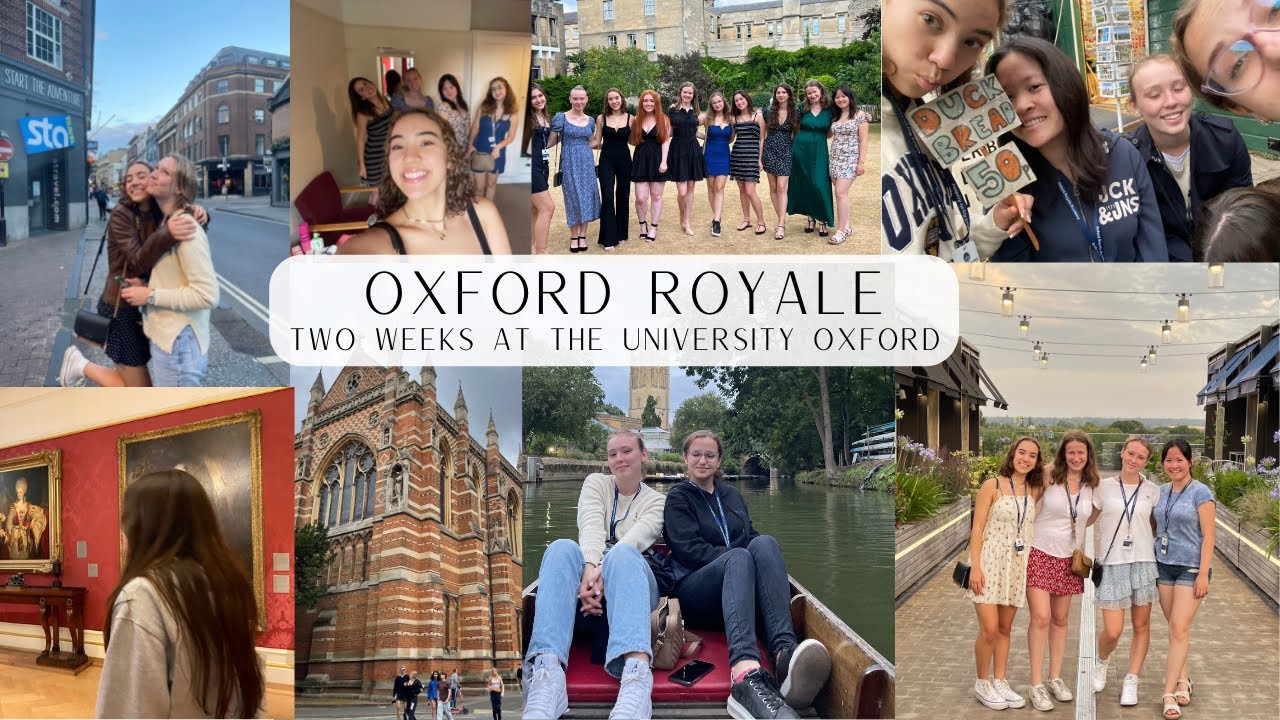 oxford royale 2022 two weeks studying at the university of oxford