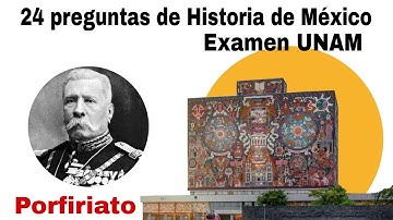 24 Preguntas de Historia de México del EXAMEN UNAM | BANCO de preguntas de Historia de MX PARTE 7